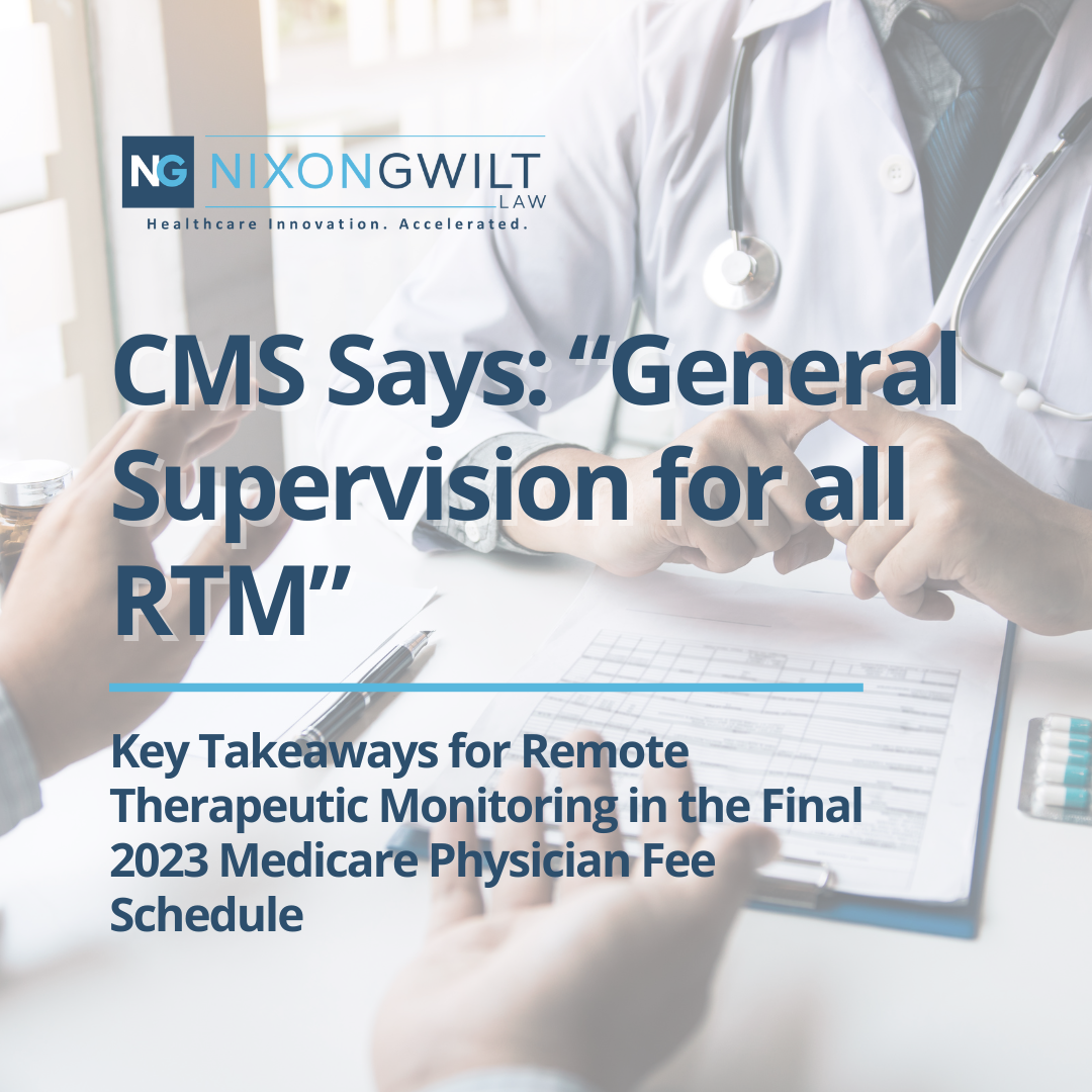 Key Takeaways for Remote Therapeutic Monitoring in the Final 2023 Medicare Physician Fee Schedule: “General Supervision for all RTM” 