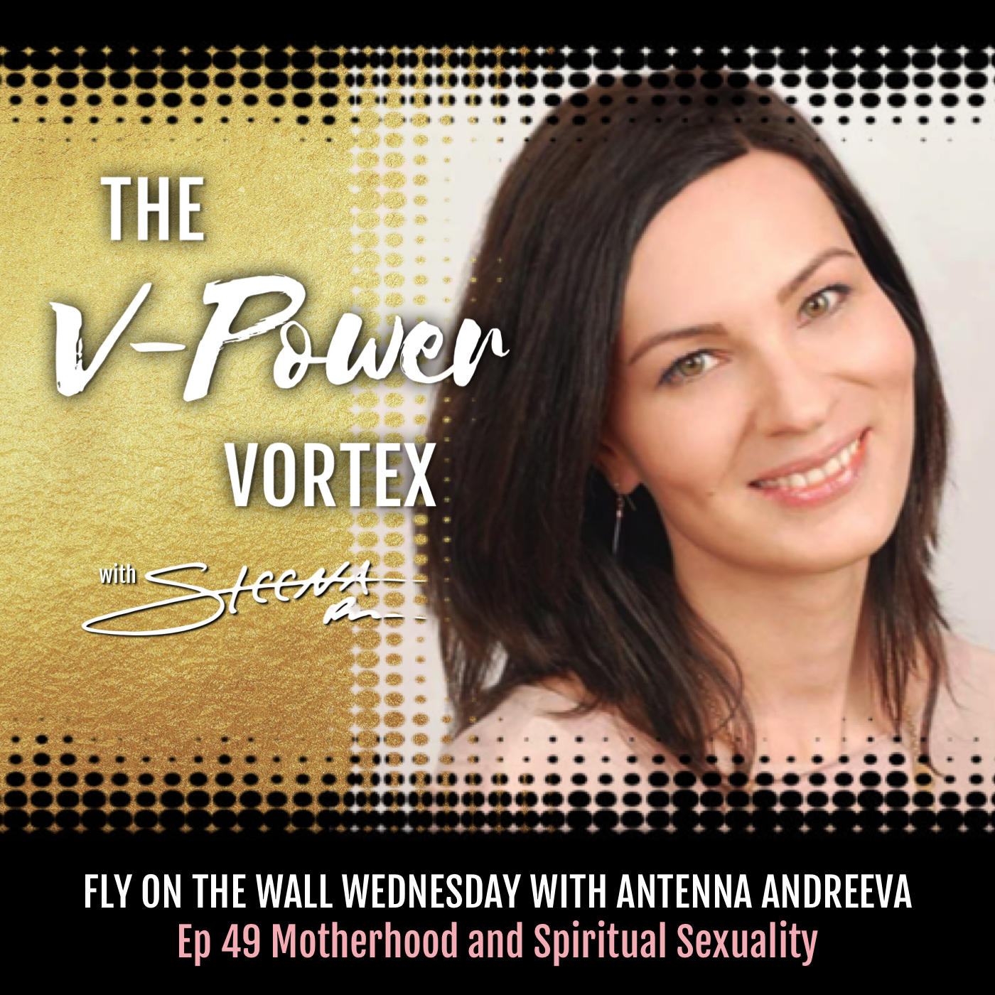 Ep 49 Motherhood and Spiritual Sexuality - Fly on the Wall Wednesday with Antonina Andreeva.jpeg