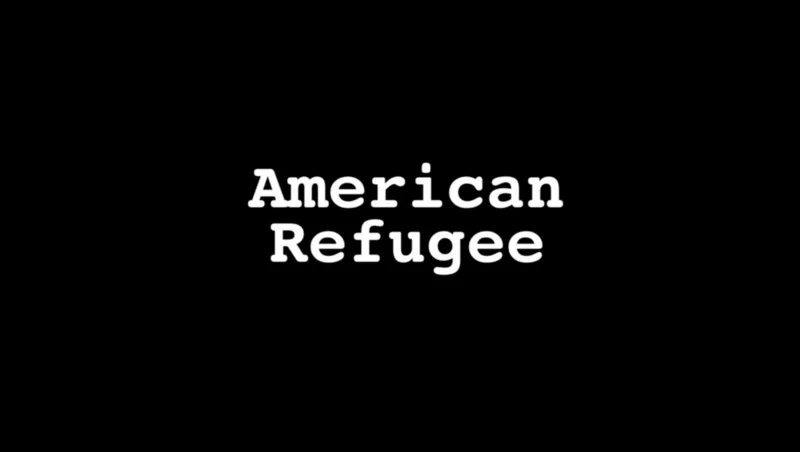 AMERICAN REFUGEE