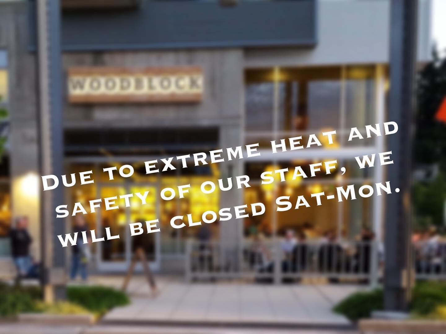 We ❤️ our staff and are not confident our AC will keep up at temps over 100. Please stay safe Woodblock Community! &gt;&gt;please know that your continued support is allowing us to pay our staff despite the schedule change. THANK YOU!