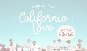 California Love Svg Dxf Font Dixie Type Co