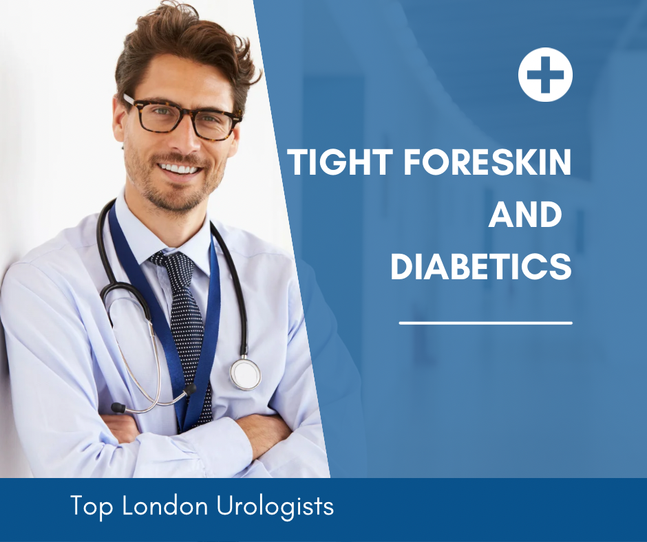 Diabetes and Tight Foreskin — London Circumcision Clinic