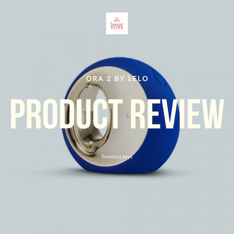 Ora 2 by LELO Product Review