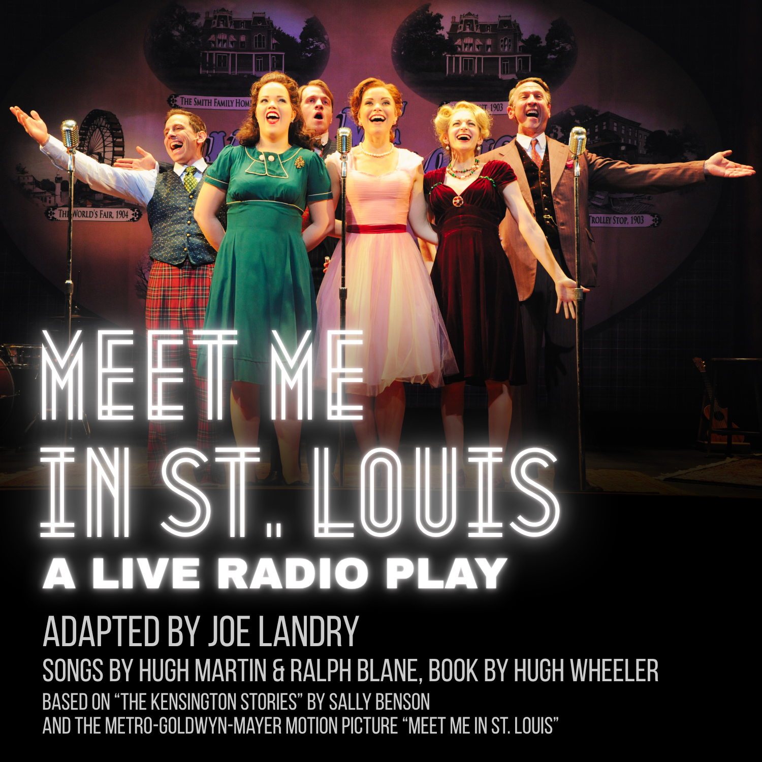Meet Me in St. Louis: A Live Radio Play