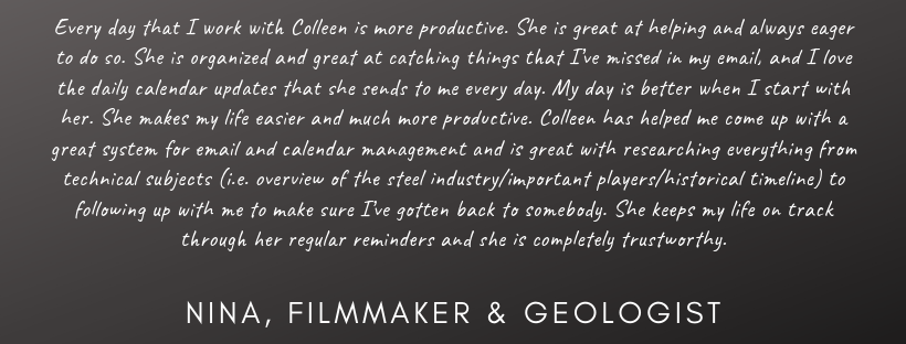 Colleen was very patient with me as we walked through systems I didn't understand. She's gotten me caught up with work and that time for me is invaluable. I'm not nearly as overwhelmed and can enjoy life once a (3).png