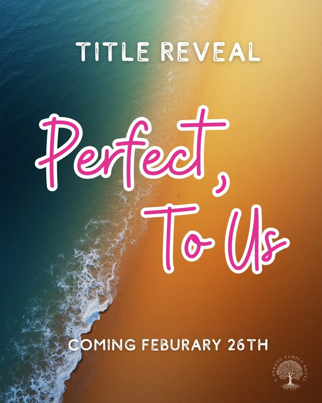 ✨TITLE REVEAL✨ 

🌴 Who&rsquo;s ready to go on vacation with the Strong Family? 

Perfect, To Us is Coming February 26th 

#romancebookstagram #newromance #friendstoloversromance #slowburn #spicybooks