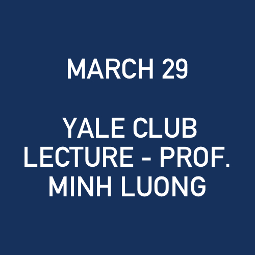 3_29_2007 - YALE CLUB LECTURE - PROF. MINH LUONG.jpg