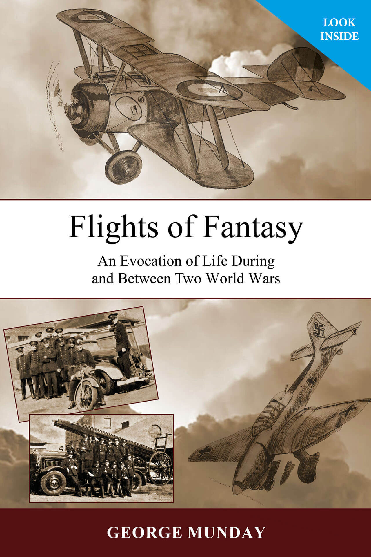 Flights of Fantasy, An Evocation of Life During and Between Two World Wars | by George Munday