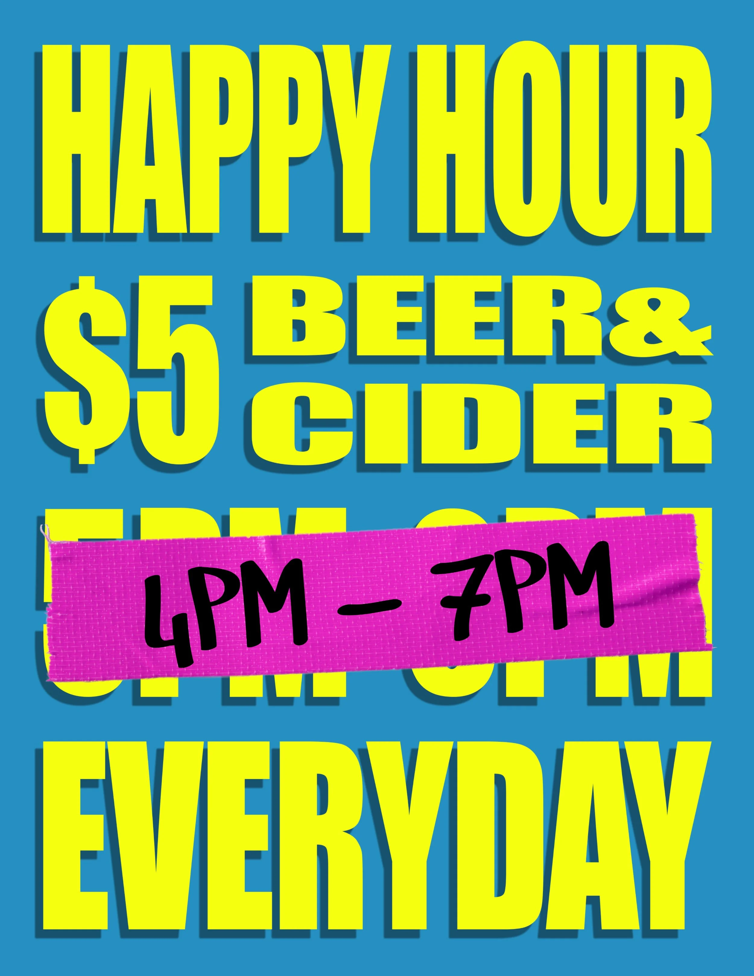 EVERYDAY Happy Hour (all locations)