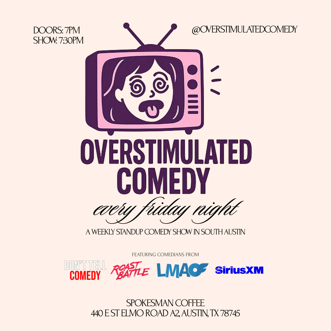 OVERSTIMULATED COMEDY