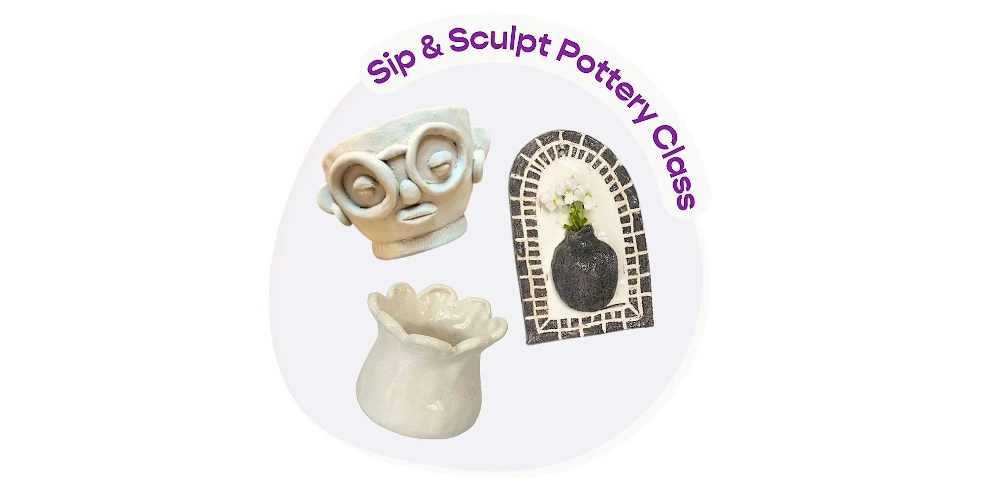 Sip &amp; Sculpt Pottery Workshop