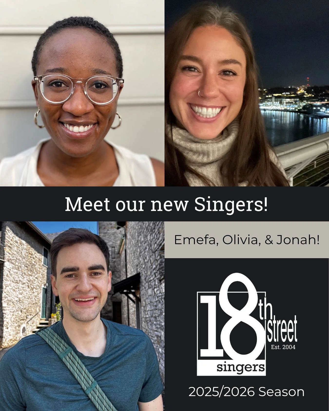 Meet the newest voices joining our 18th Street Singers family! 🎶

Please give a warm welcome to Emefa, Olivia, and Jonah! From Chicago to Princeton to Northfield, they each bring a unique story, vibrant energy, and love for music that perfectly harm