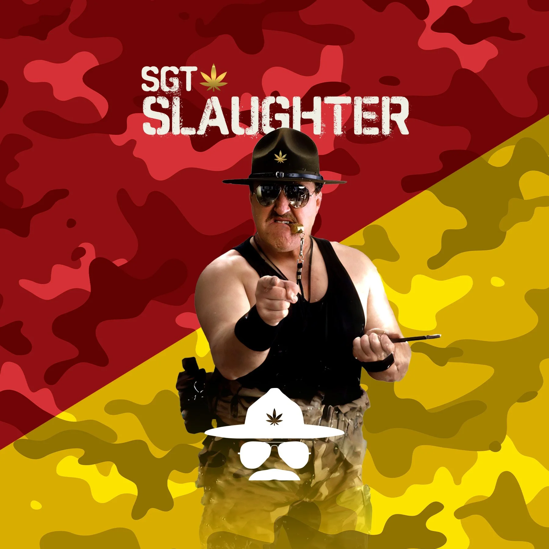 A muscular man wearing sunglasses, a black hat with a cannabis leaf symbol, a whistle around his neck, black wristbands, and camouflage shorts, posing in front of a red, yellow, and green camouflage background with the text "SGT SLAUGHTER" and a cann