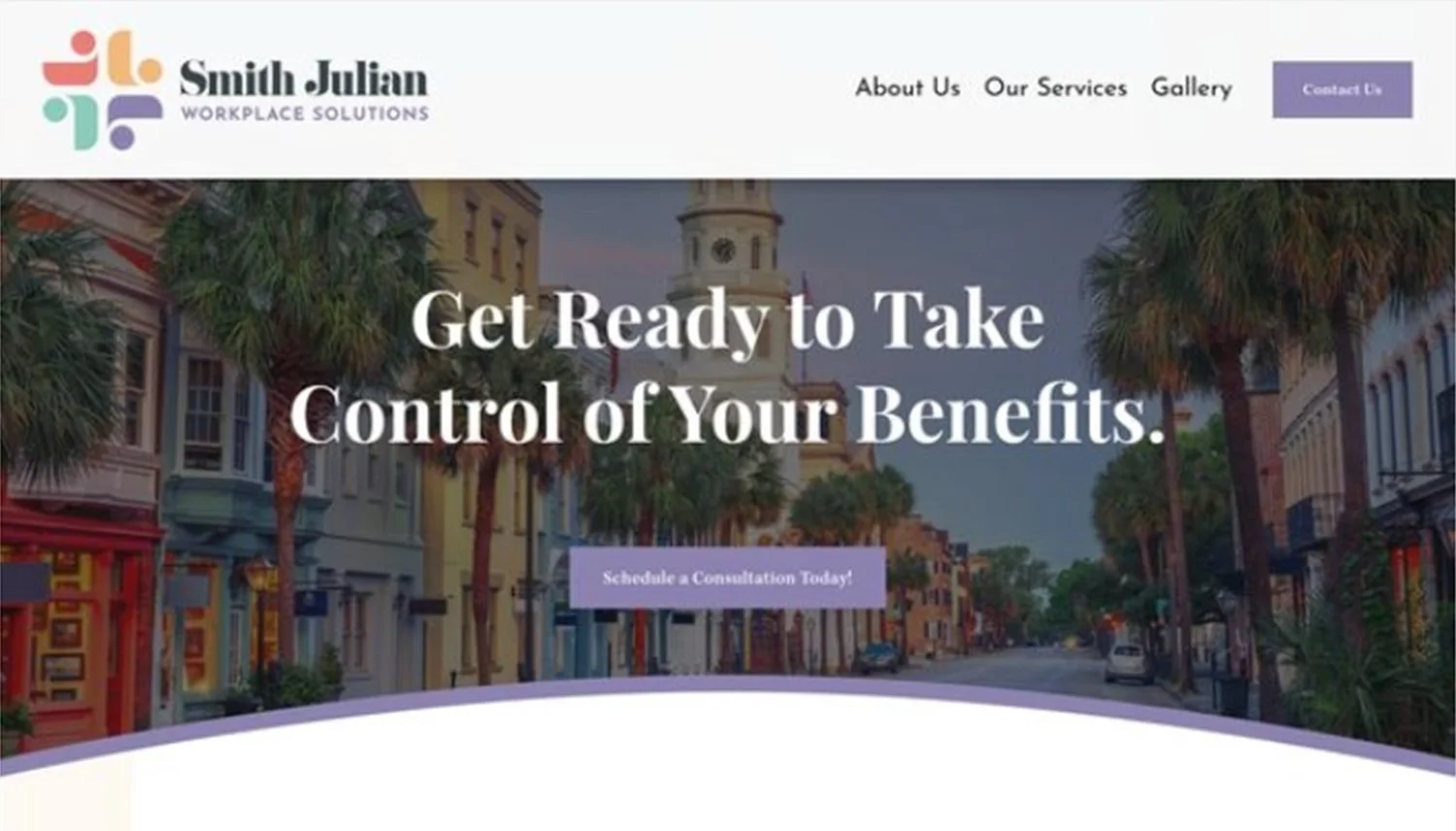 Homepage of Smith Julian workplace solutions website with a colorful logo, navigation menu, a purple contact button, and a background image of a street with palm trees and buildings, featuring the message 'Get Ready to Take Control of Your Benefits' and a 'Schedule a Consultation Today!' button.