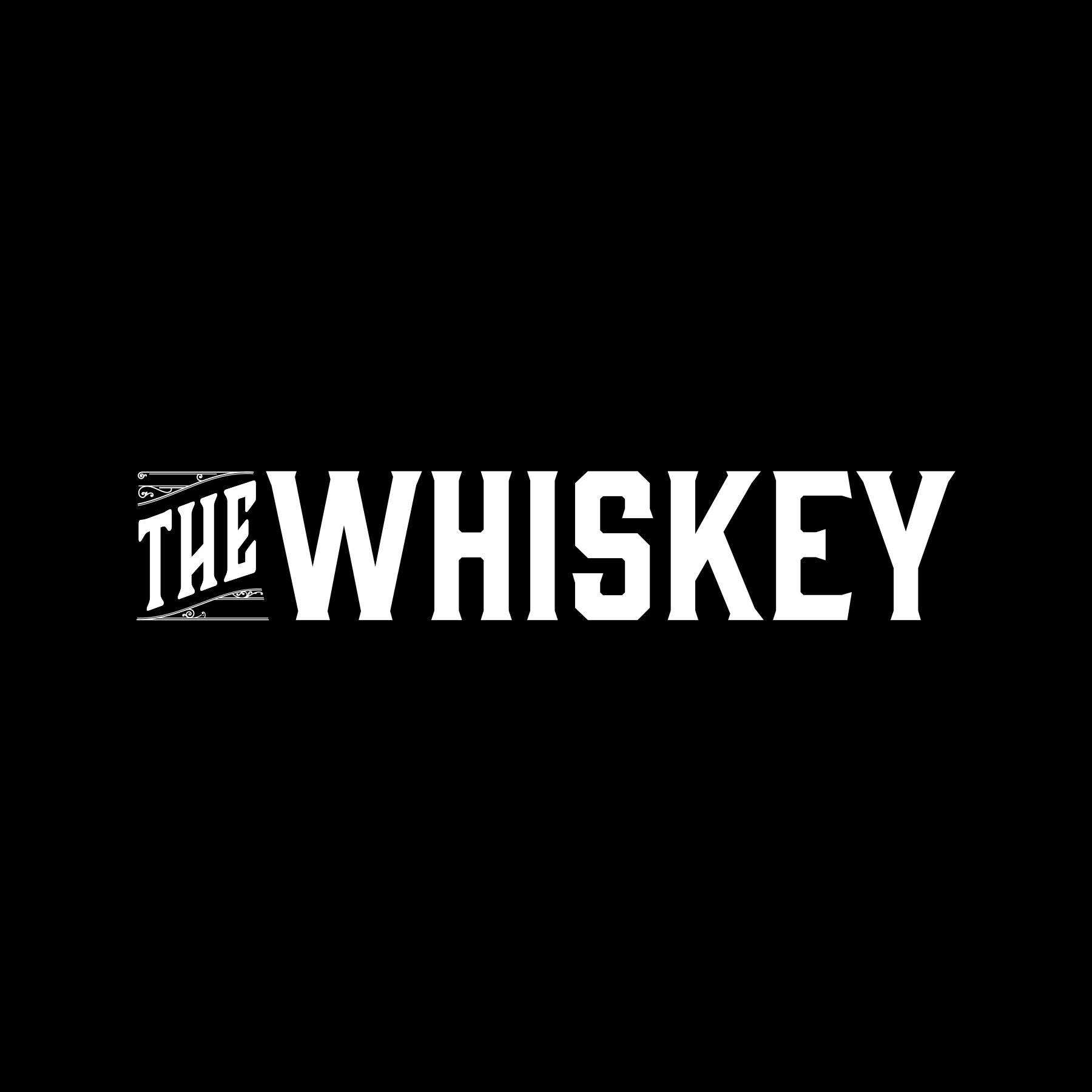 Black background with white text that says "The Whiskey" in bold, stylized font, with flourishes on the top left corner.