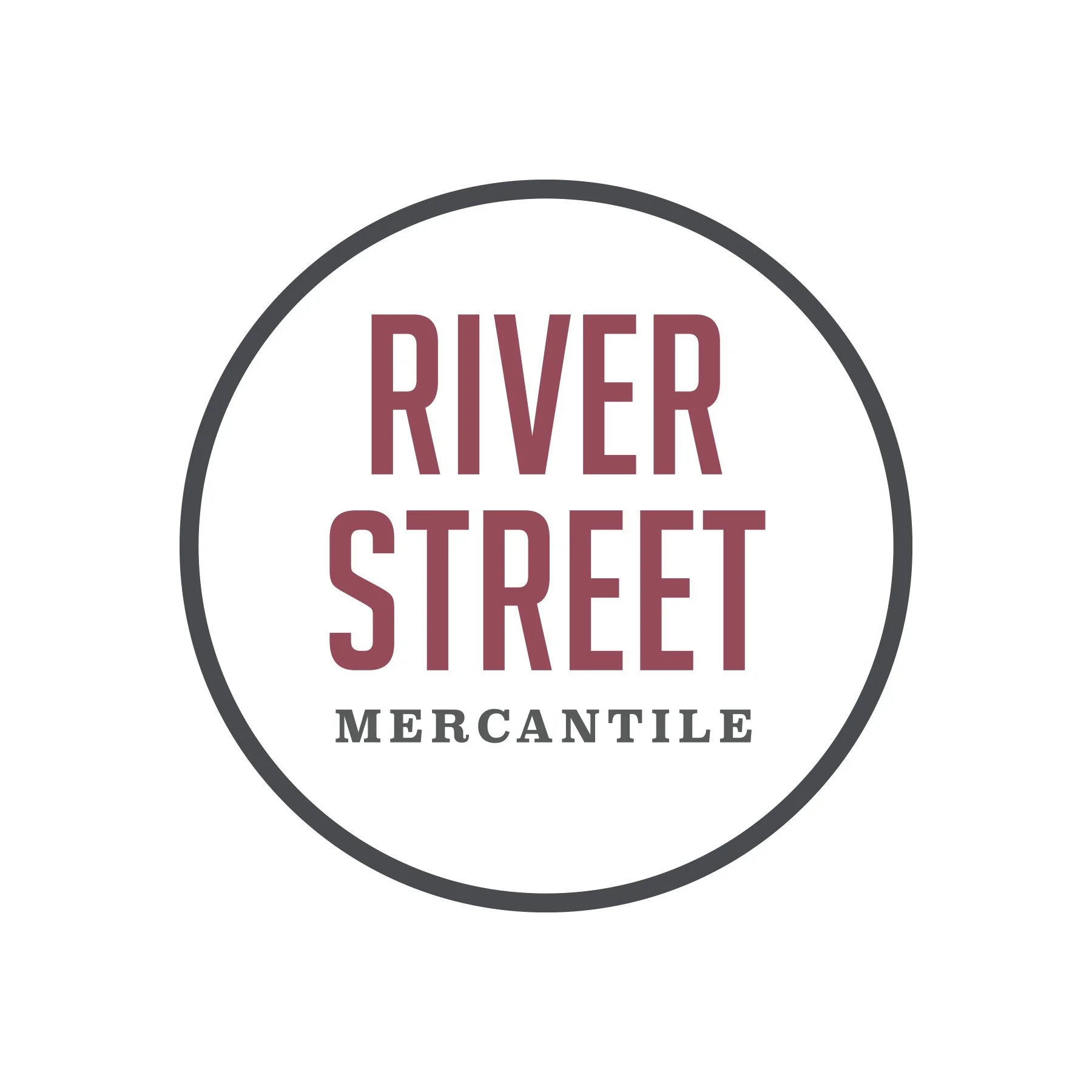A circular logo with a gray outline, featuring the words 'River Street' in large maroon letters and 'Mercantile' in smaller gray letters below.