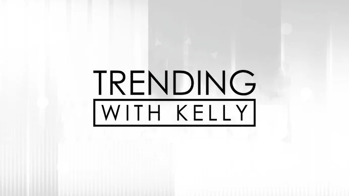 TRENDING-WITH-KELLY-VIDEO-PLAYER-THUMBNAIL.jpg