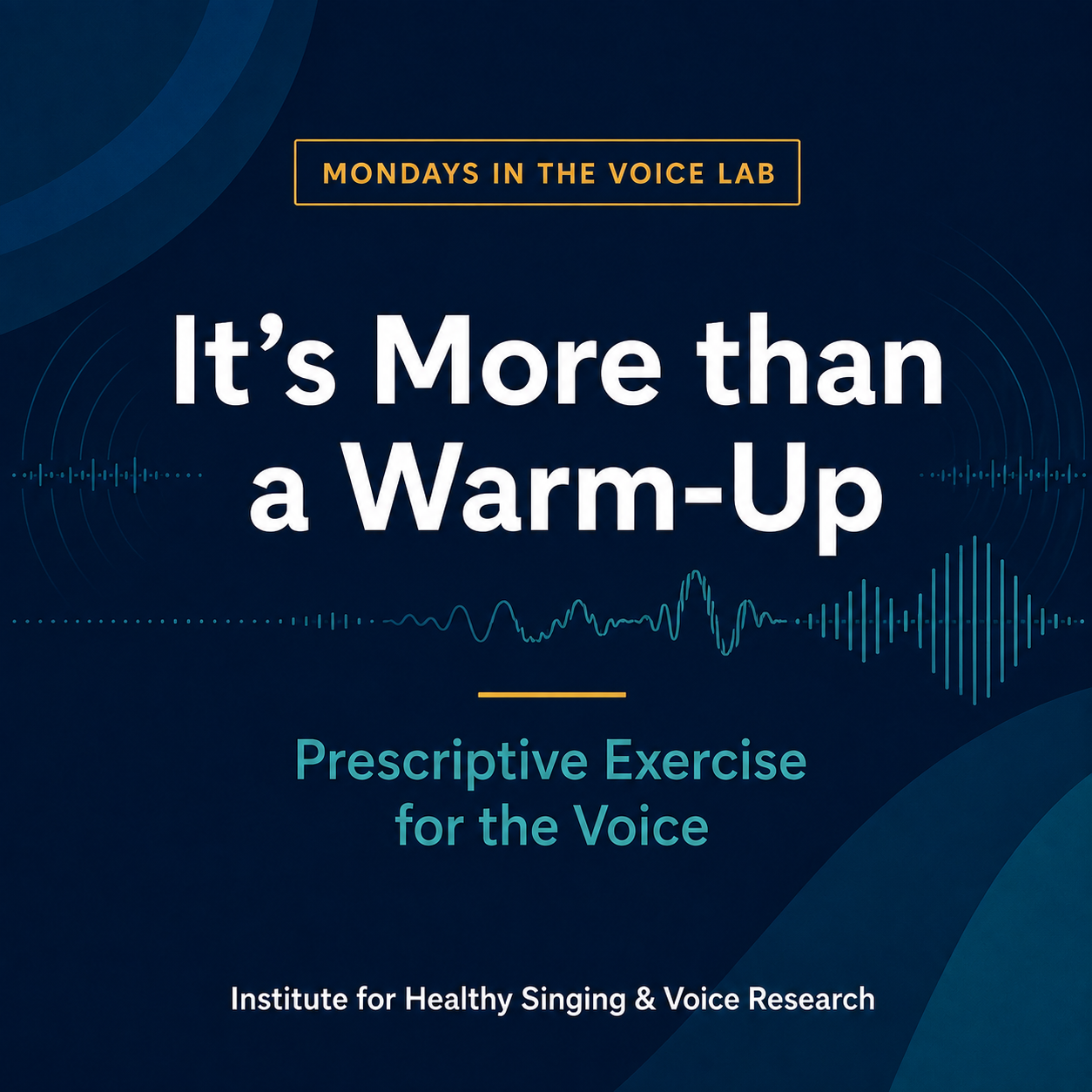 It’s More than a Warm-Up: Prescriptive Exercise for the Voice