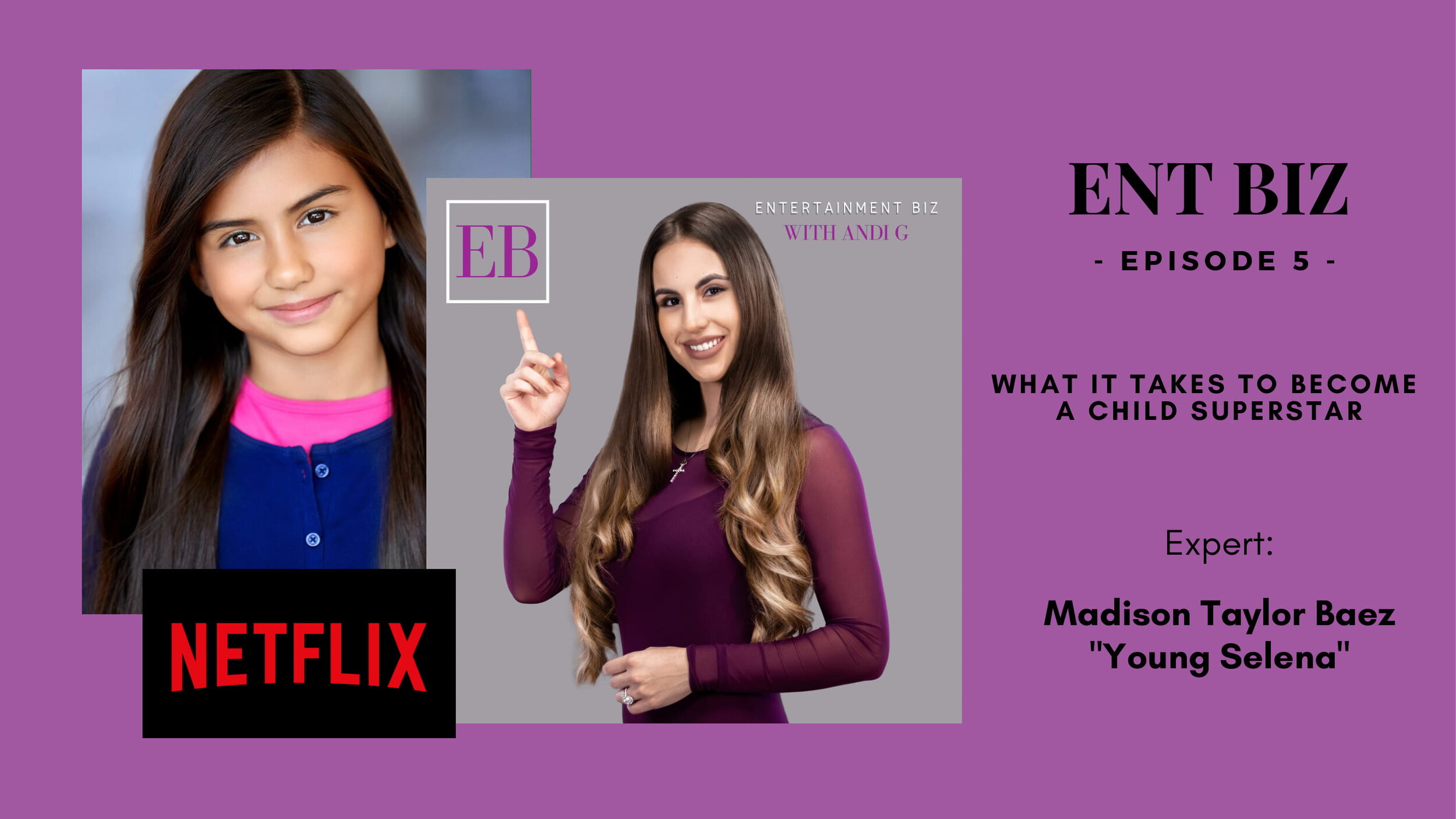 Entertainment Biz Podcast With Andi G Episode 05 - Madison Taylor Baez