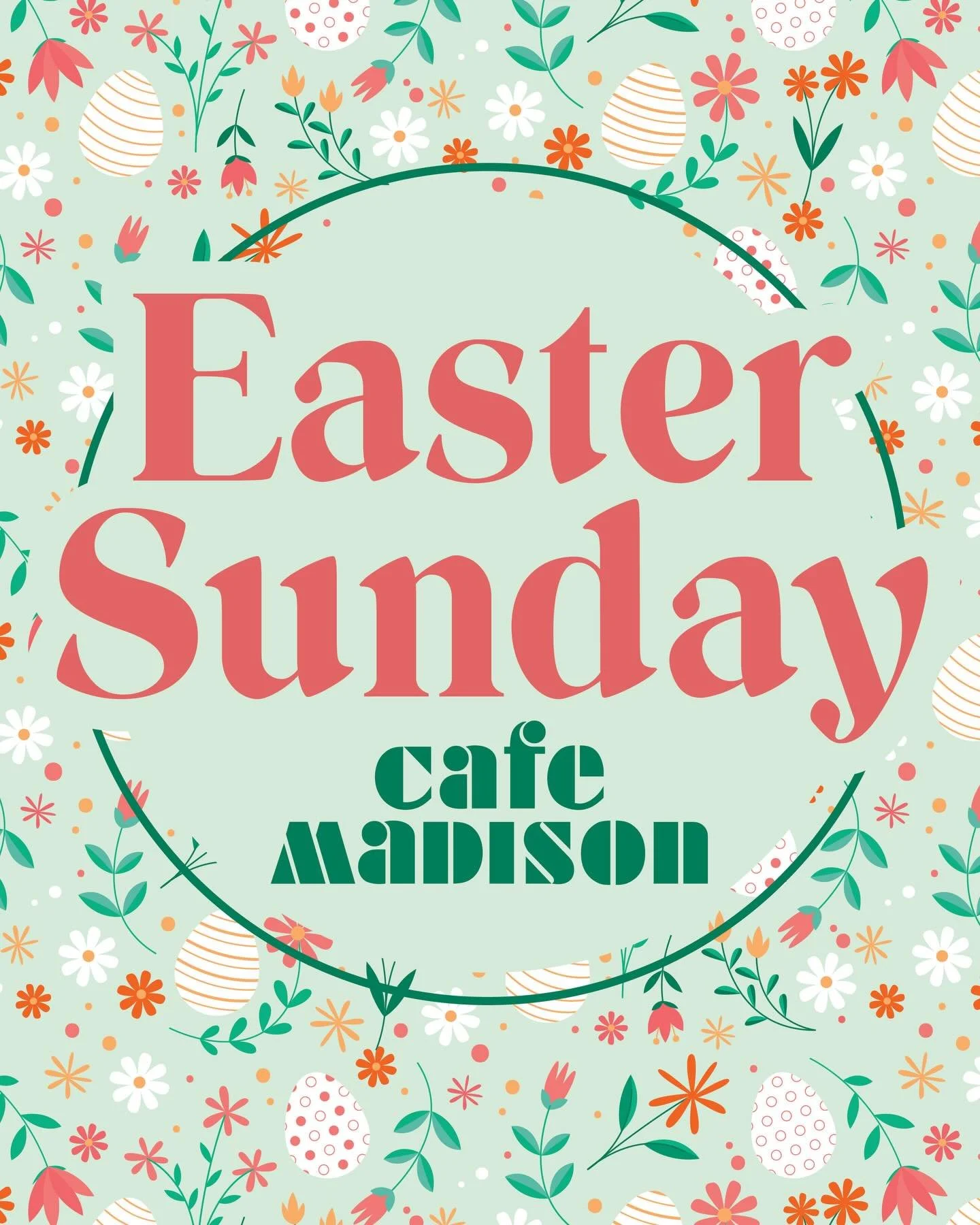 Hop on over and have brunch with us Easter Sunday,
at all Cafe Madison locations.
Reservations accepted for parties of 8 or more.