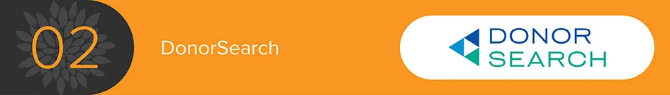 DonorSearch is among the best donor prospecting tools because it offers extremely high quality donor data services.