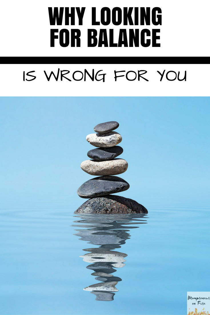 Why Looking For Balance Is Wrong For You