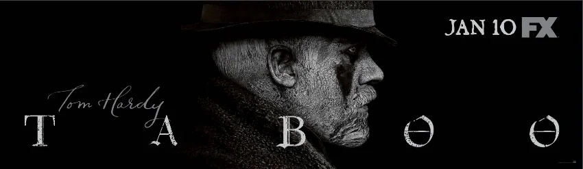 FX Networks New Period Drama Taboo 