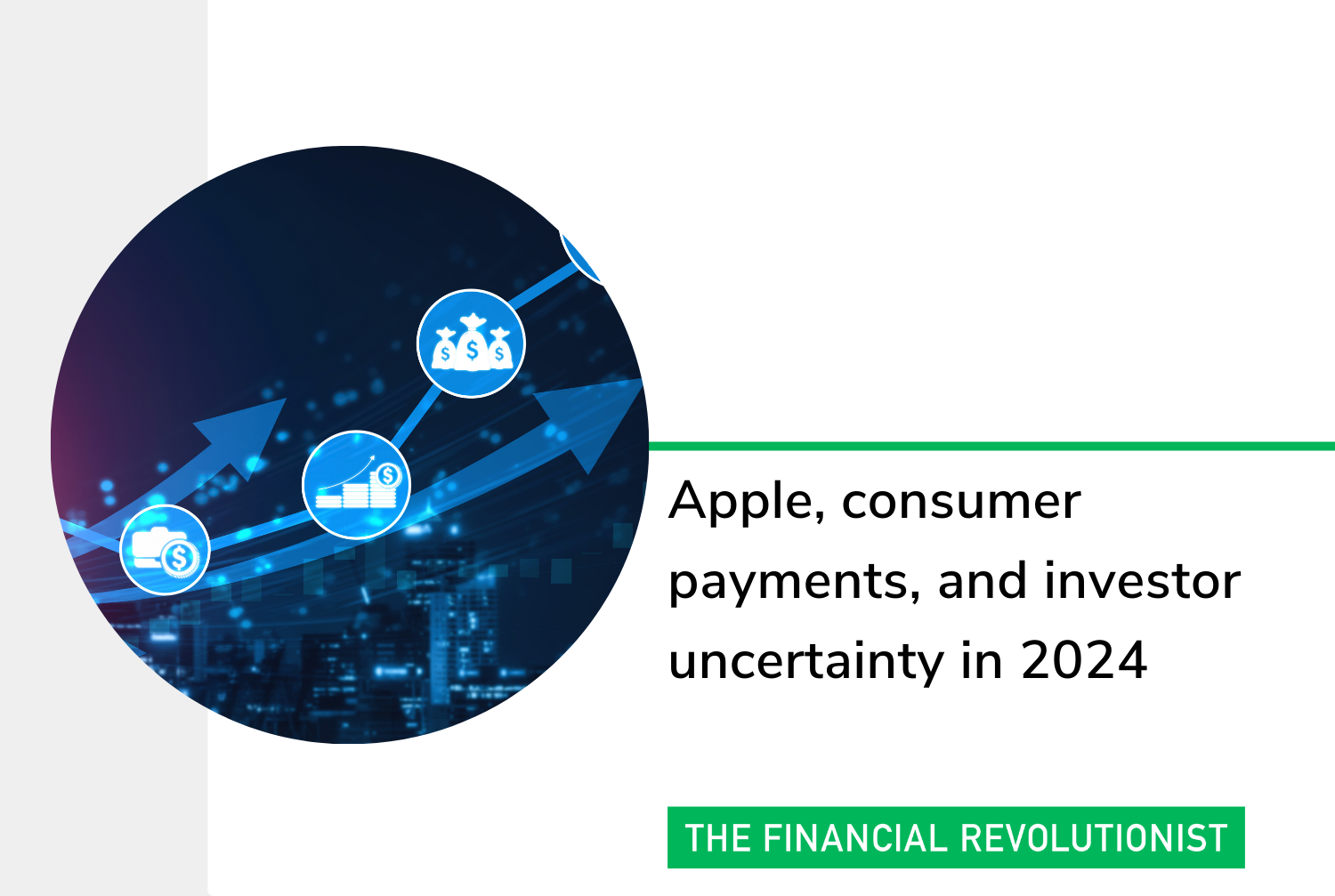 Apple, consumer payments, and investor uncertainty in 2024