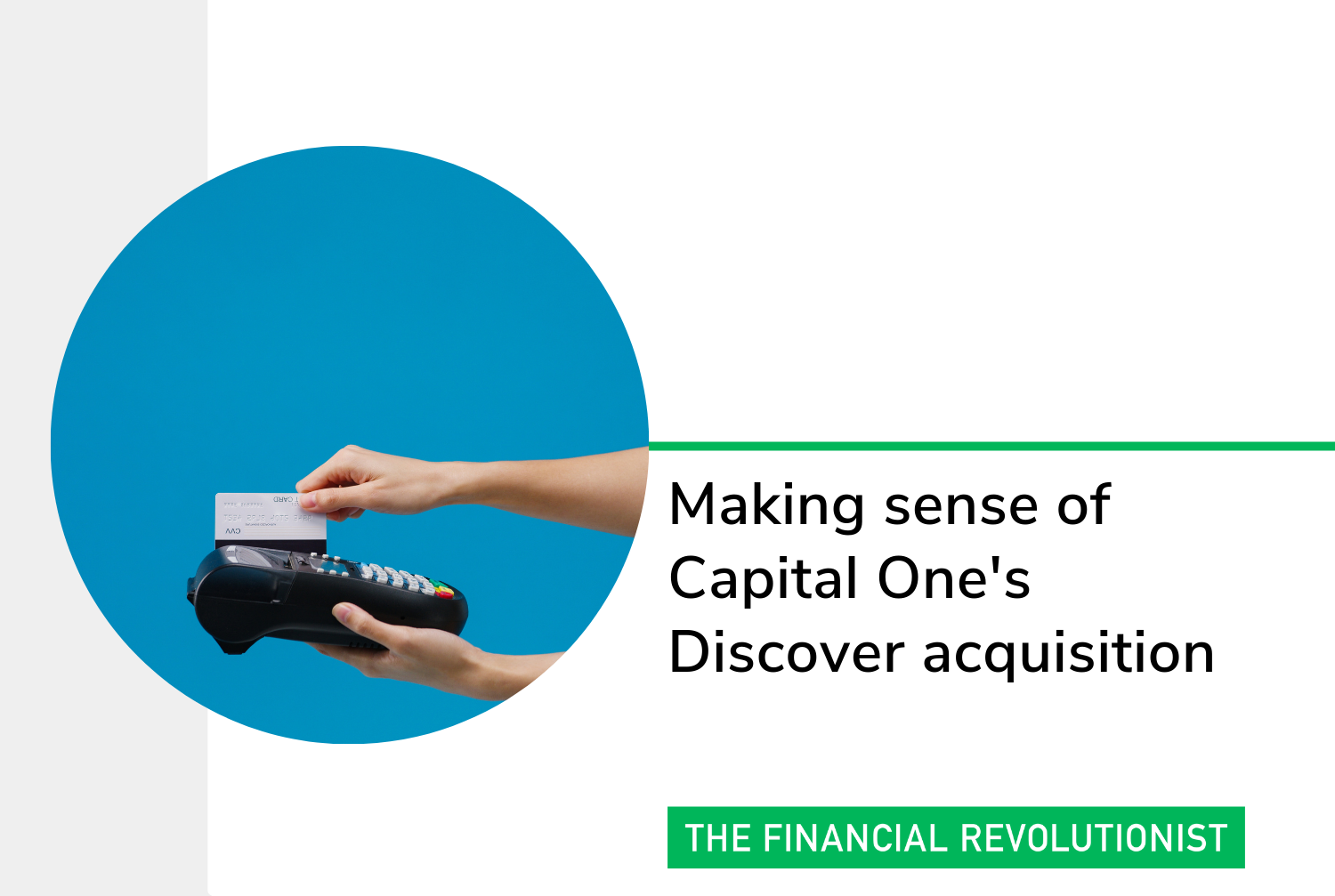 Making sense of Capital One's Discover acquisition