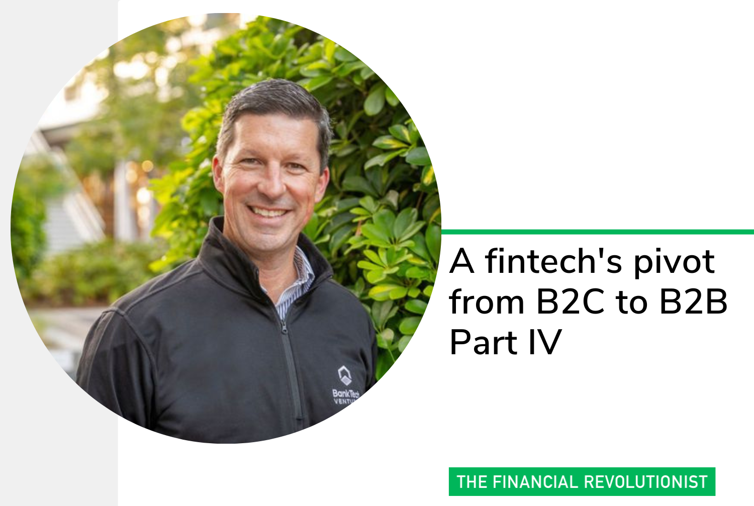 A fintech's pivot from B2C to B2B (Part IV)