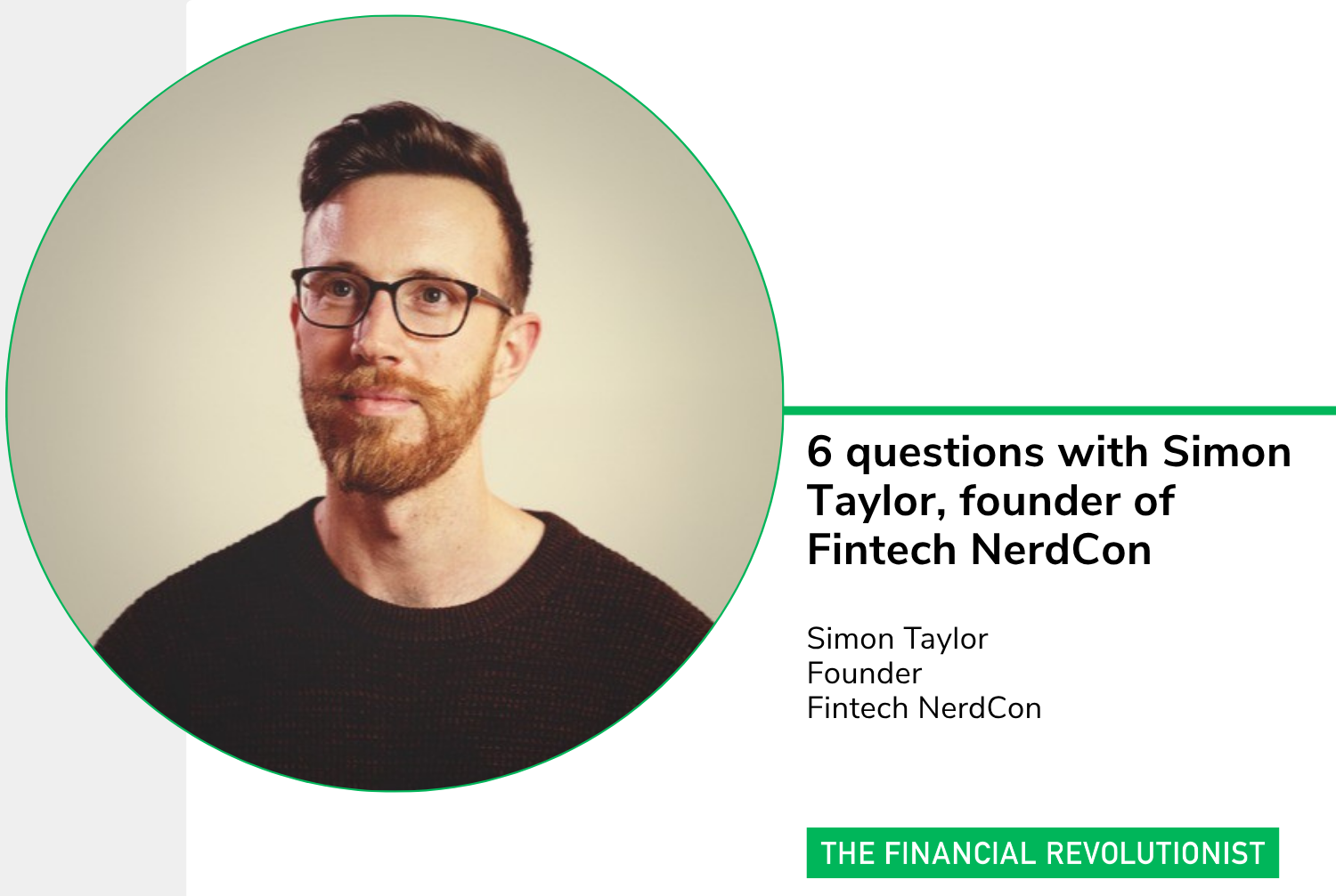 6 questions with Simon Taylor, founder of Fintech NerdCon