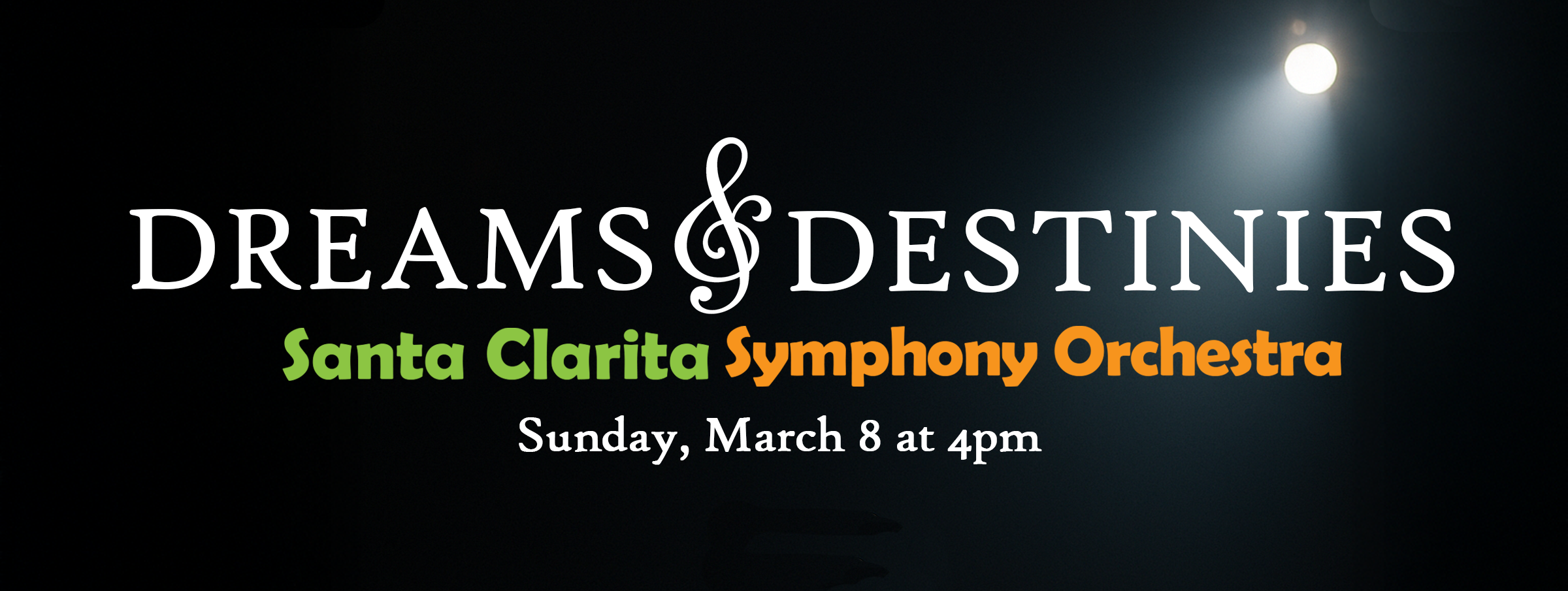 Dreams &amp; Destinies - Santa Clarita Symphony Orchestra