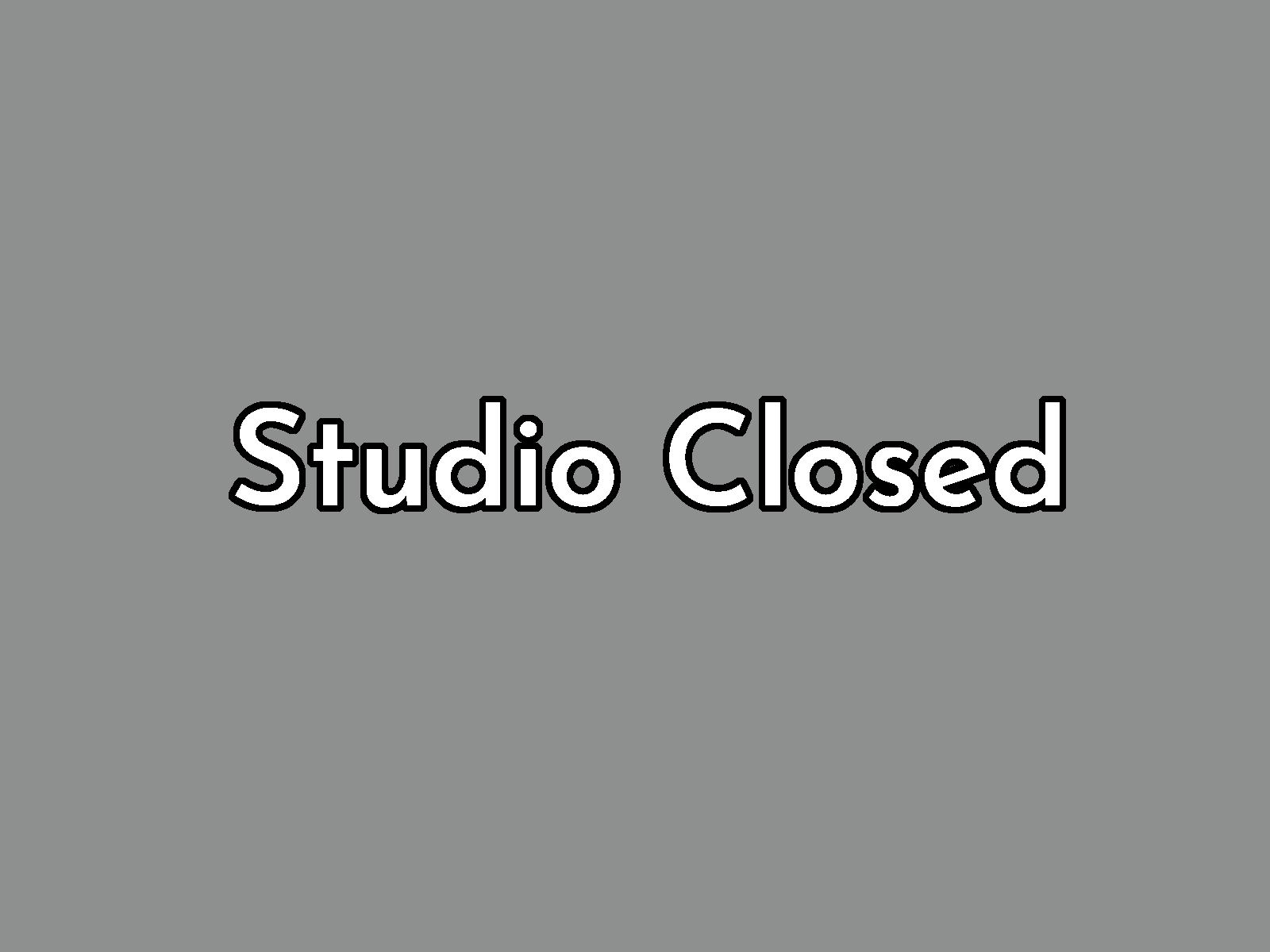 Studio Closed