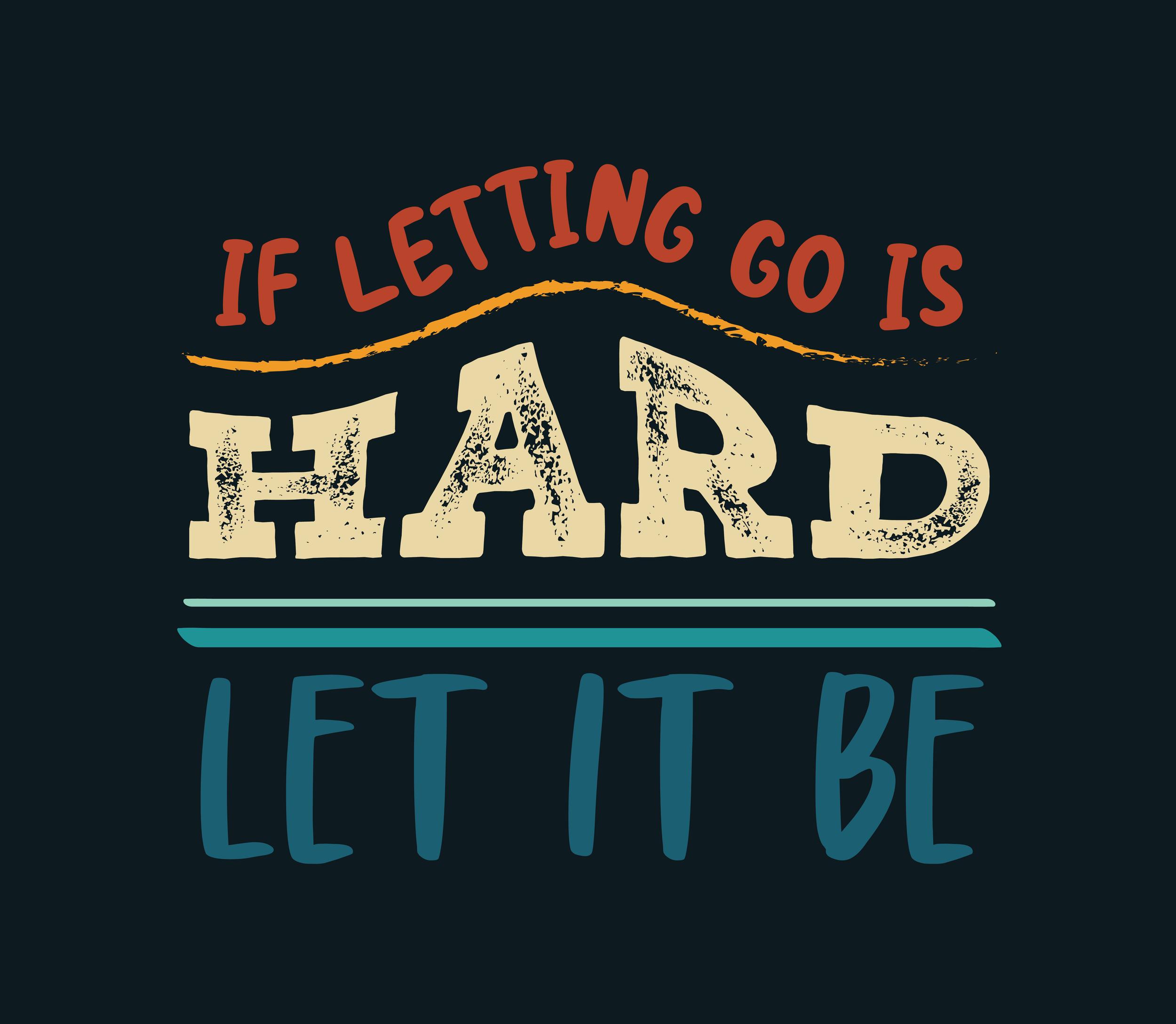 if letting go is hard-01.png