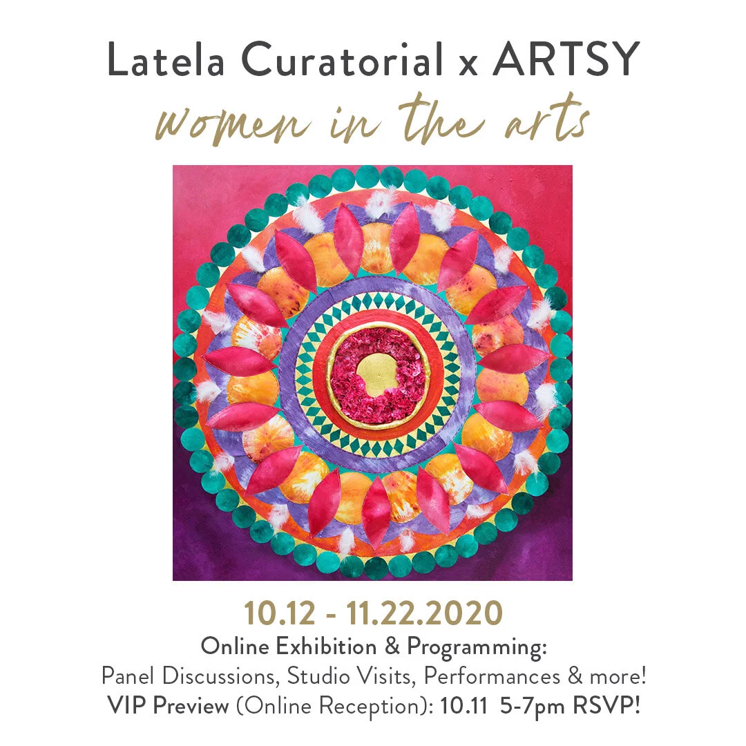 Latela Curatorial x Artsy: Women in the Arts Online Exhibition