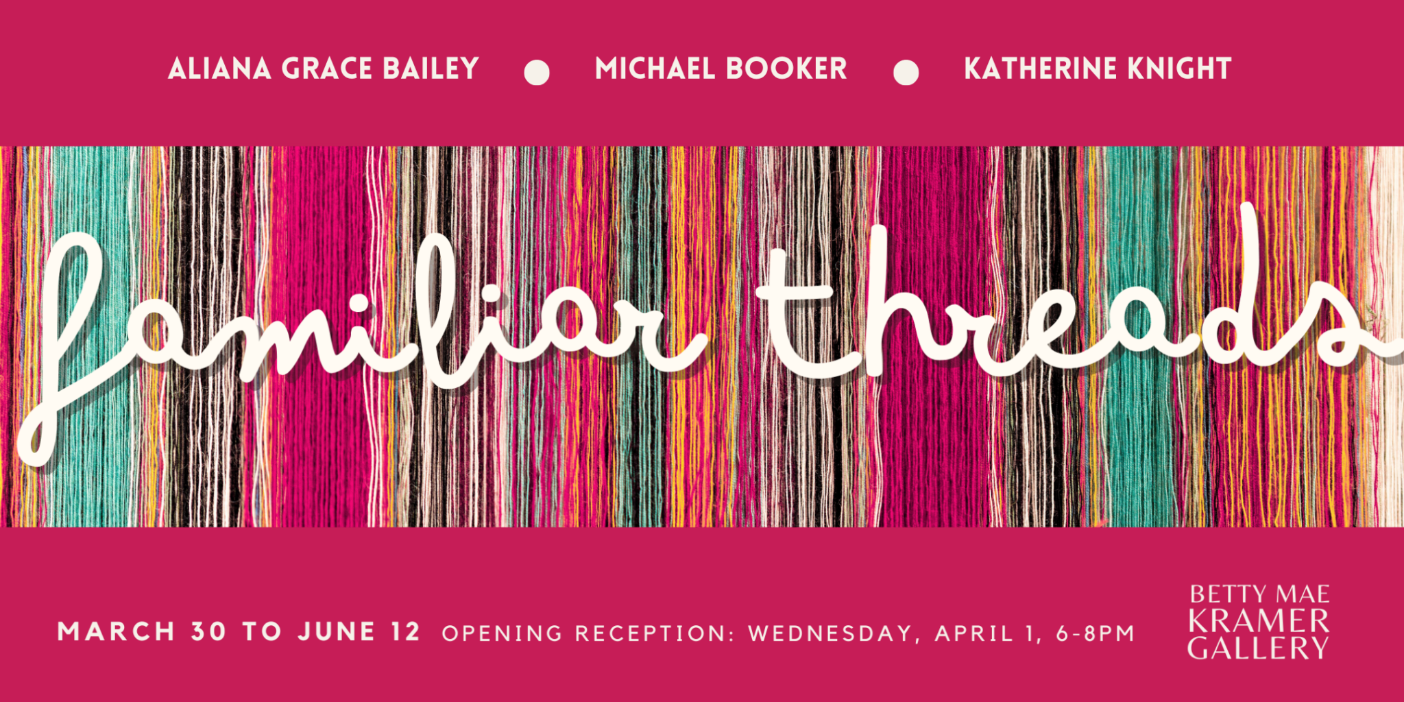 "Familiar Threads" Exhibition