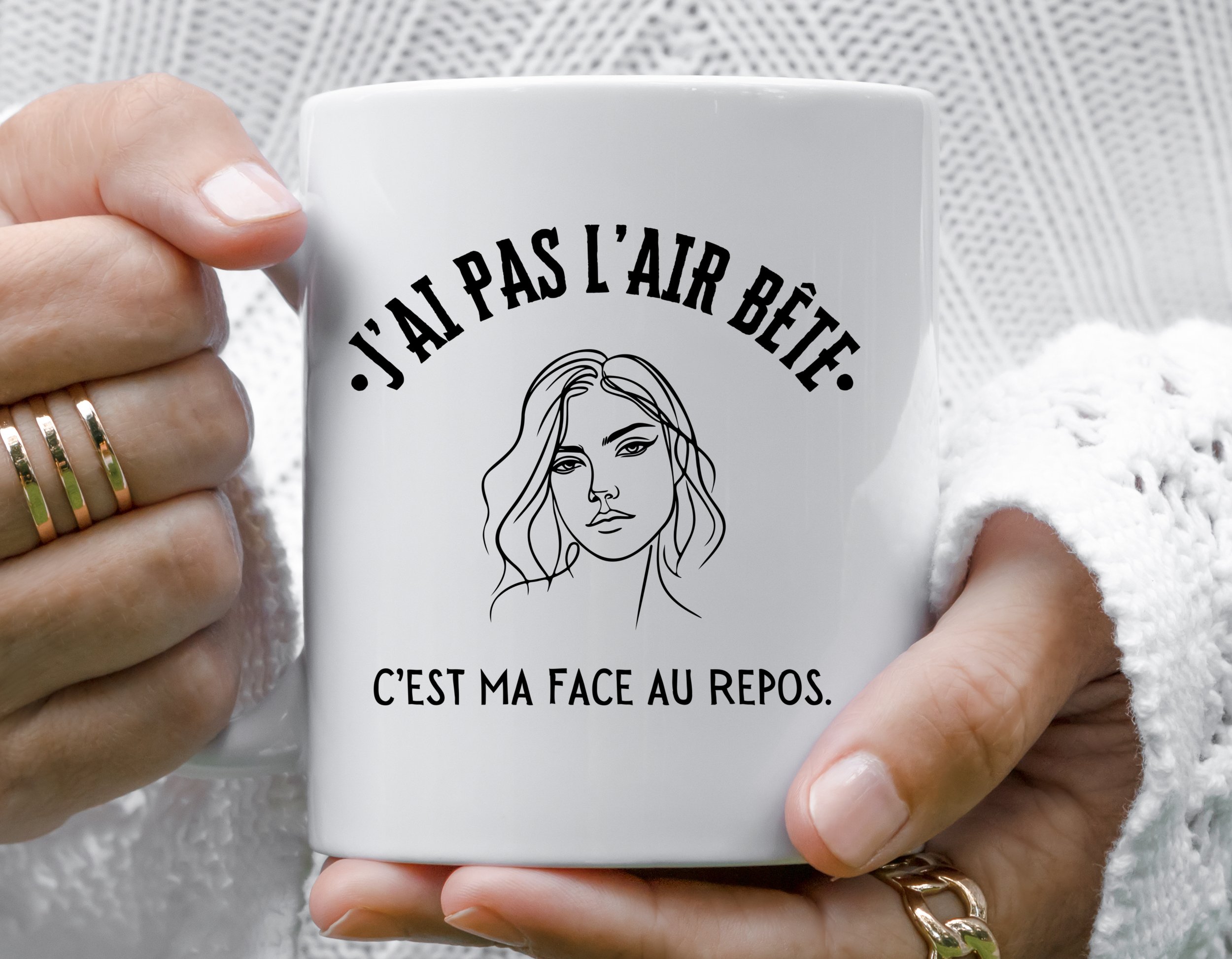 Tasse "J’ai pas l’air bête, c’est ma face au repos."