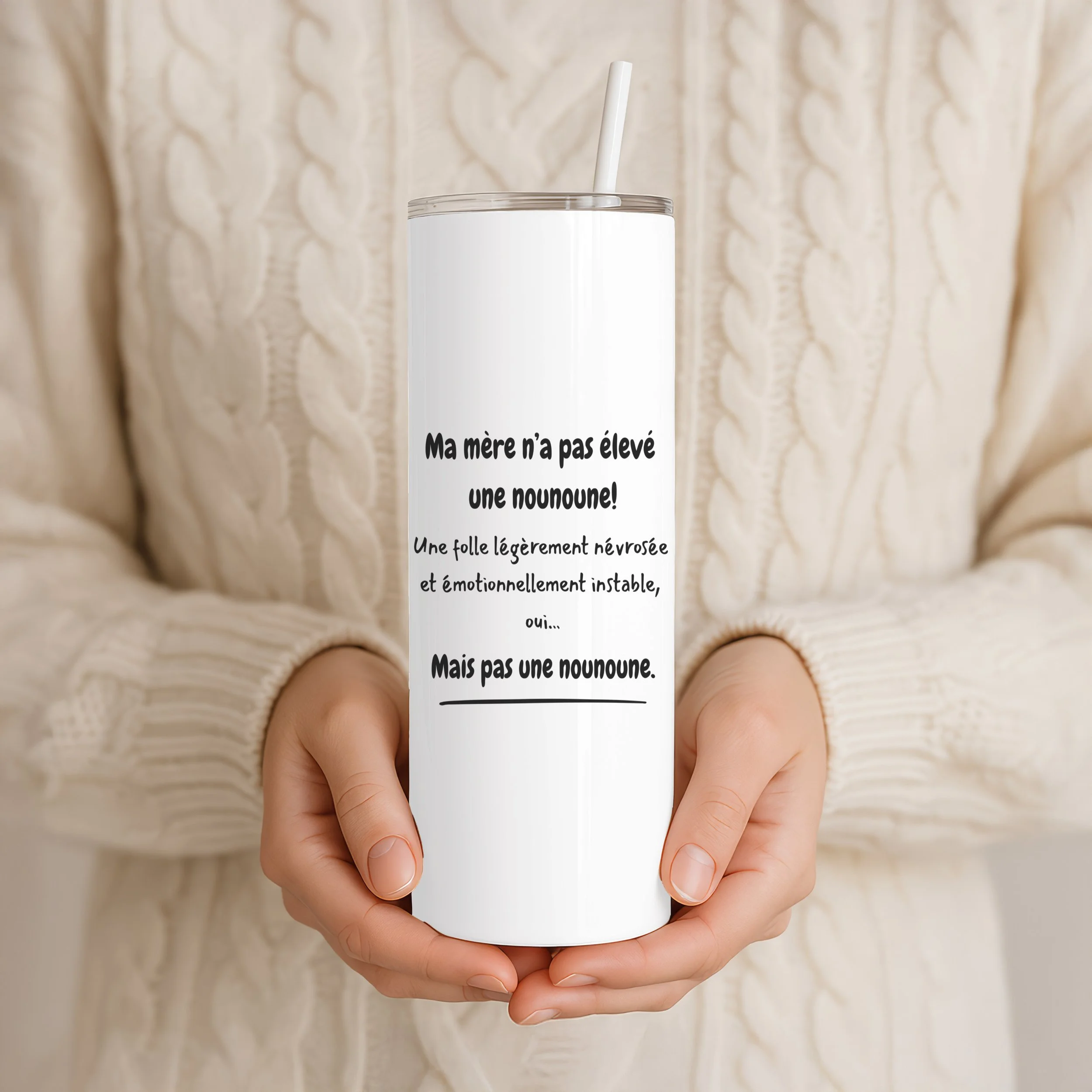 Verre isotherme 20 oz – « Ma mère n’a pas élevé une nounoune »