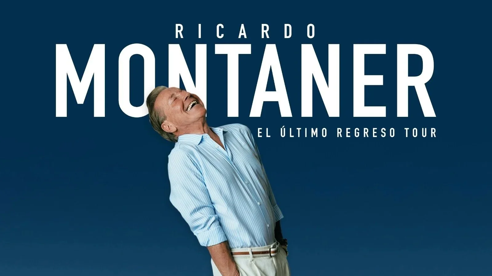 “EL ÚLTIMO REGRESO TOUR”: RICARDO MONTANER 