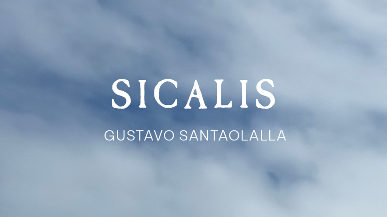 GUSTAVO SANTAOLALLA PRESENTA “SICALIS”