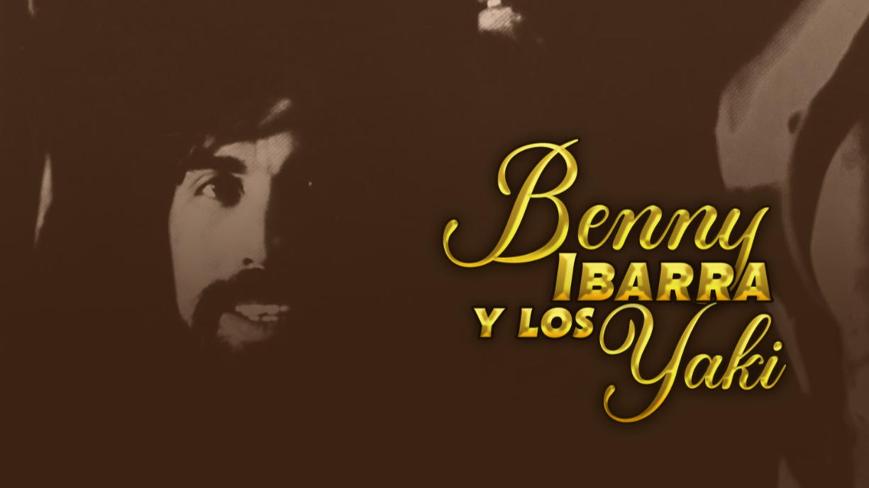 BENNY IBARRA Y LOS YAKI”, UN ÁLBUM QUE REVIVE GRANDES CLÁSICOS