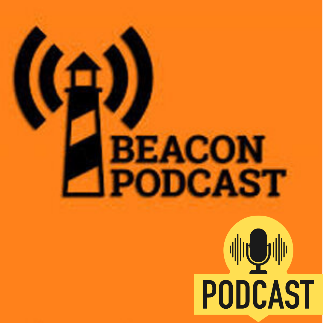 7-8p Beacon Podcast on Air