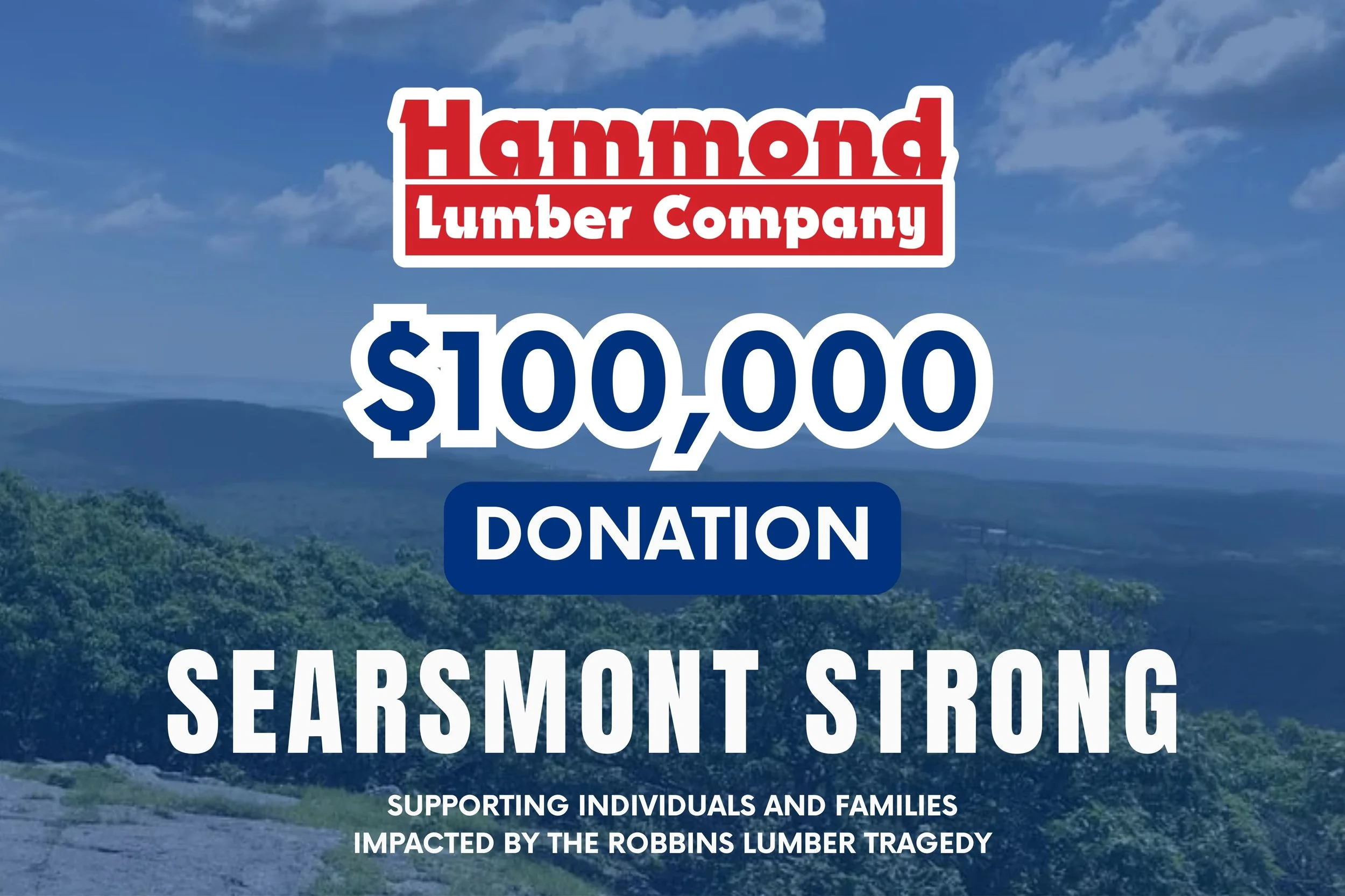 Hammond Lumber Company Announces $100,000 Donation to Support Victims and Families Impacted by Searsmont Explosion