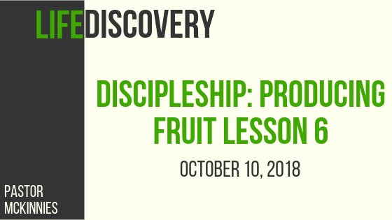 Discipleship: Producing Fruit - Longsuffering: Lesson 6