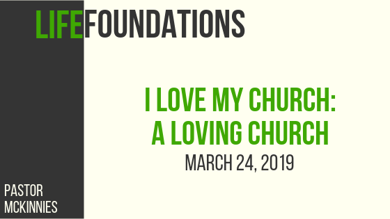 I Love My Church: A Loving Church