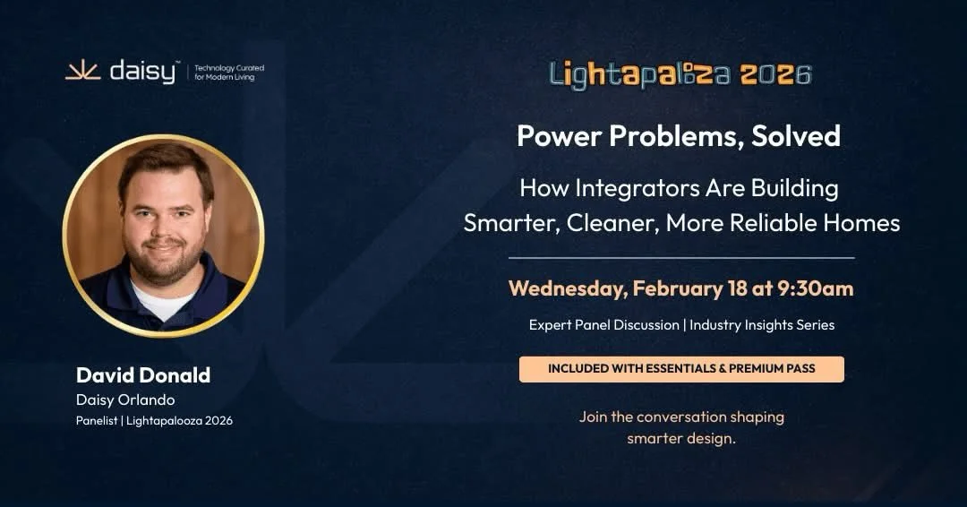 We&rsquo;re proud to see Daisy represented on the Lightapalooza 2026 stage next week.

David Donald from our team will join industry leaders for:
Power Problems, Solved: How Integrators Are Building Smarter, Cleaner, More Reliable Homes

From infrast