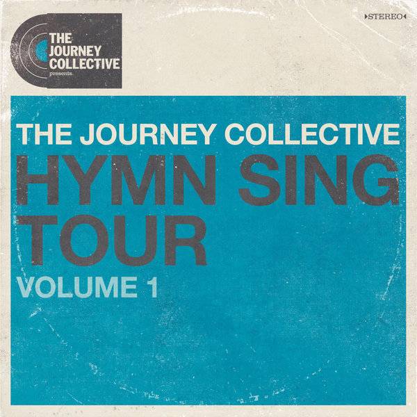 Hymn Sing Tour, Vol 1 | The Journey Collective