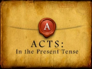 Acts in the Present Tense 8-18.jpg