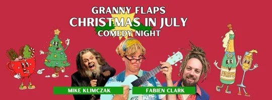 Granny Flaps Christmas In July Comedy Show - PORT ADELAIDE 