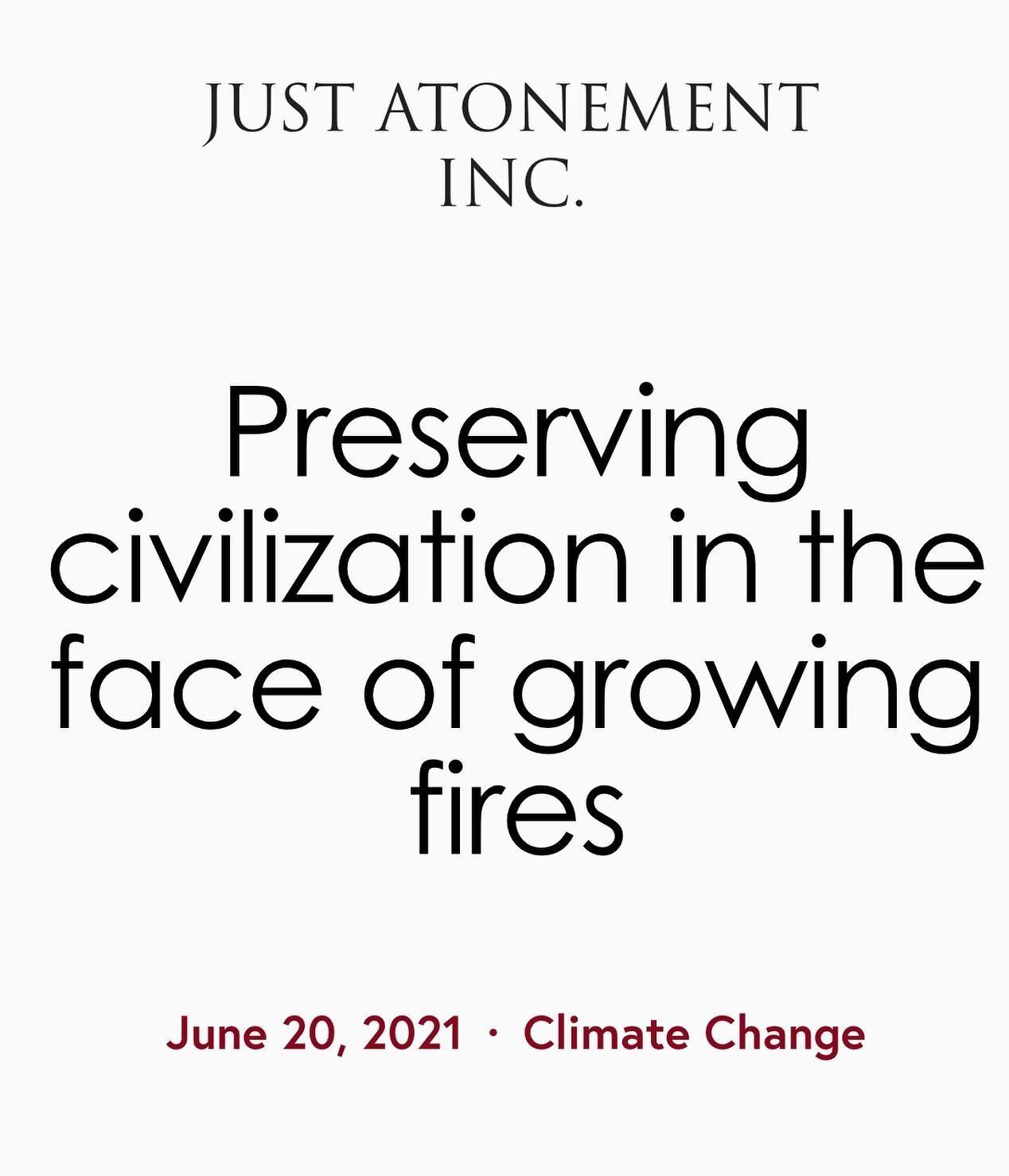 The 2020 wildfire season was historic both in Australia as well as in California, producing harrowing images of landmarks like the Sydney Opera House and Golden Gate Bridge shrouded in wildfire smoke and glowing, unnatural colors. 

At Just Atonement